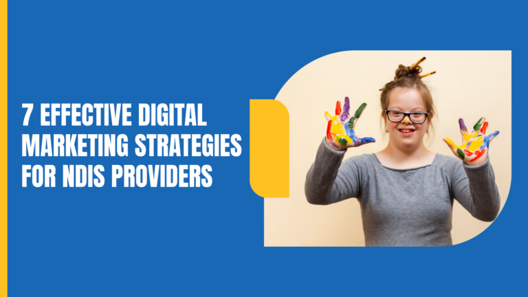 7 Effective Digital Marketing Strategies for NDIS Providers